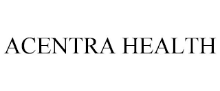 ACENTRA HEALTH