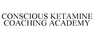 CONSCIOUS KETAMINE COACHING ACADEMY