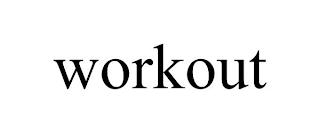 WORKOUT