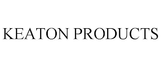 KEATON PRODUCTS