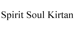 SPIRIT SOUL KIRTAN