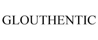 GLOUTHENTIC