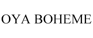 OYA BOHEME