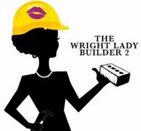 THE WRIGHT LADY BUILDER 2