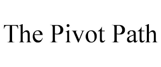 THE PIVOT PATH