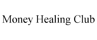 MONEY HEALING CLUB