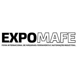 EXPOMAFE FEIRA INTERNACIONAL DE MÁQUINAS-FERRAMENTA E AUTOMAÇÃO INDUSTRIAL