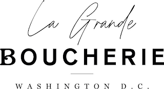 LA GRANDE BOUCHERIE WASHINGTON D.C.