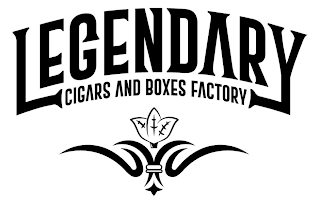 LEGENDARY CIGARS AND BOXES FACTORY