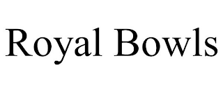 ROYAL BOWLS