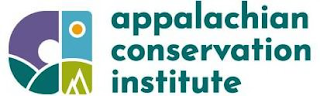 A APPALACHIAN CONSERVATION INSTITUTE