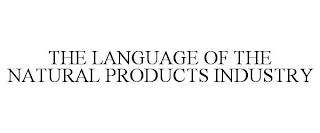 THE LANGUAGE OF THE NATURAL PRODUCTS INDUSTRY