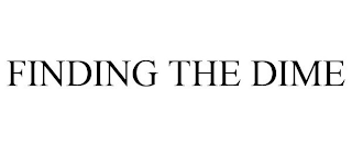 FINDING THE DIME