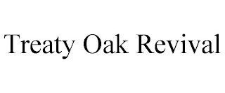 TREATY OAK REVIVAL