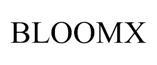 BLOOMX