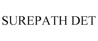 SUREPATH DET
