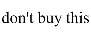 DON'T BUY THIS