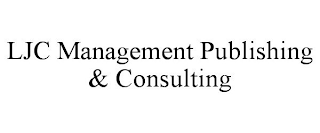 LJC MANAGEMENT PUBLISHING & CONSULTING
