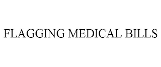 FLAGGING MEDICAL BILLS