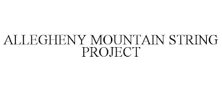 ALLEGHENY MOUNTAIN STRING PROJECT