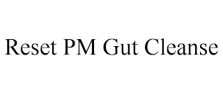 RESET PM GUT CLEANSE