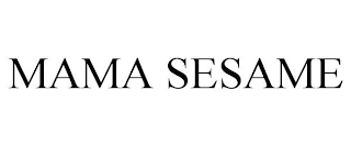 MAMA SESAME
