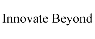 INNOVATE BEYOND
