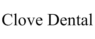 CLOVE DENTAL