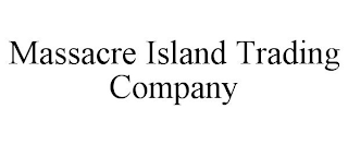 MASSACRE ISLAND TRADING COMPANY