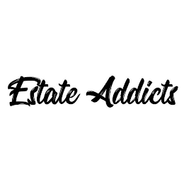 ESTATE ADDICTS