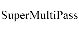 SUPERMULTIPASS