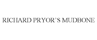 RICHARD PRYOR'S MUDBONE
