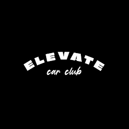 ELEVATE CAR CLUB