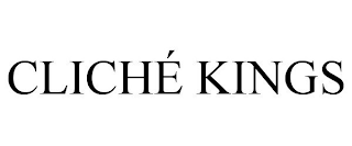 CLICHÉ KINGS