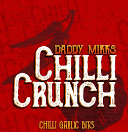 DADDY MIKKS CHILLI CRUNCH CHILLI GARLIC BITS