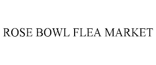 ROSE BOWL FLEA MARKET