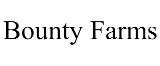 BOUNTY FARMS