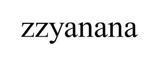 ZZYANANA