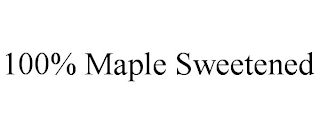 100% MAPLE SWEETENED