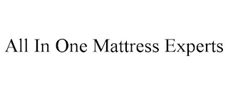 ALL IN ONE MATTRESS EXPERTS