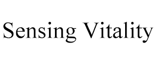 SENSING VITALITY