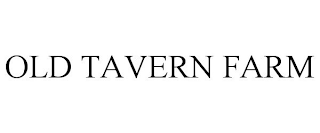 OLD TAVERN FARM