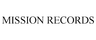 MISSION RECORDS