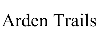 ARDEN TRAILS