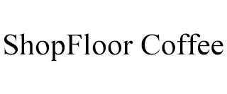 SHOPFLOOR COFFEE