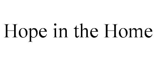 HOPE IN THE HOME