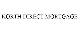 KORTH DIRECT MORTGAGE