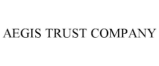 AEGIS TRUST COMPANY