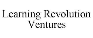 LEARNING REVOLUTION VENTURES