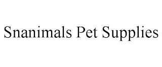 SNANIMALS PET SUPPLIES